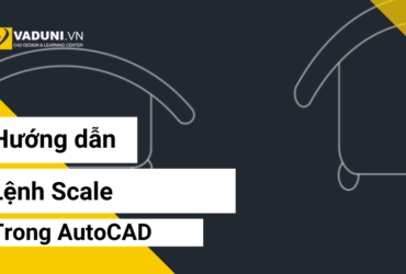 cach-phong-to-hoac-thu-nho-doi-tuong-trong-AutoCAD