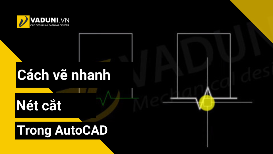cach-ve-nhanh-net-cat-trong-autocad