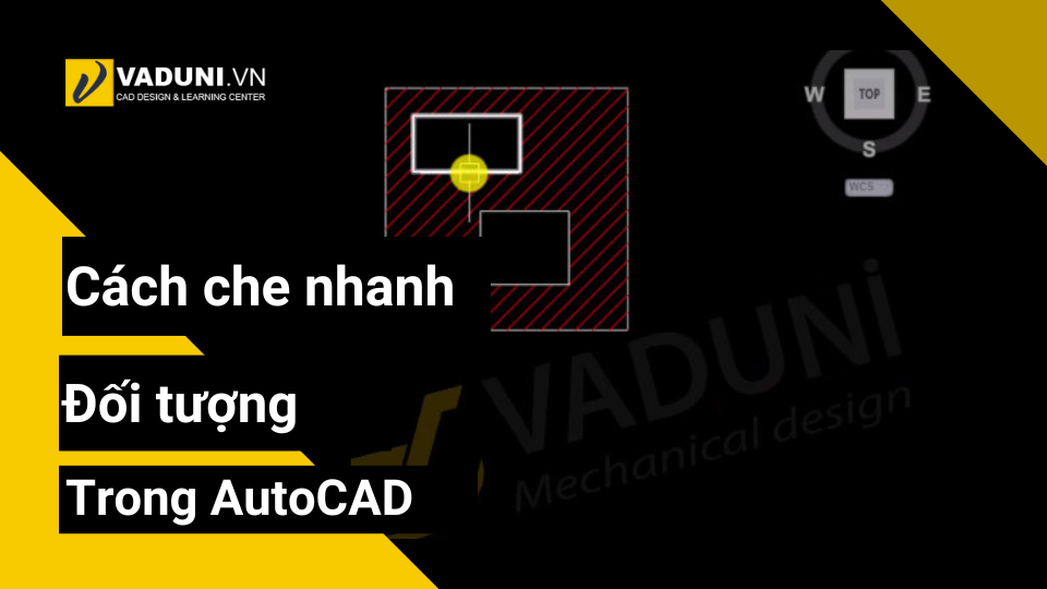 cach-che-nhanh-doi-tuong-trong-autocad