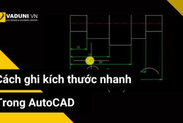 cach-ghi-kich-thuoc-nhanh-trong-autocad